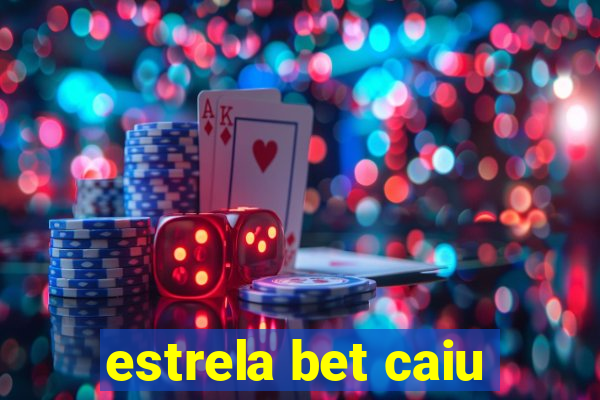 estrela bet caiu