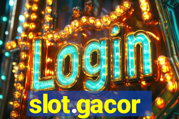 slot.gacor