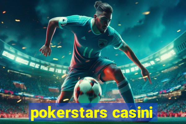 pokerstars casini