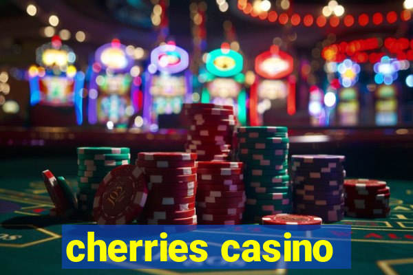 cherries casino