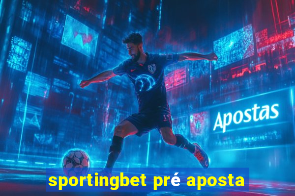 sportingbet pré aposta