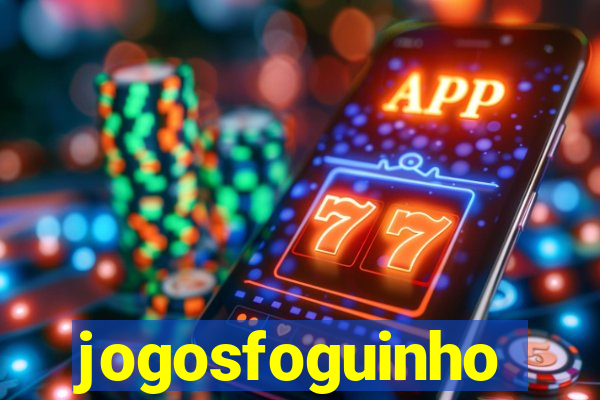 jogosfoguinho