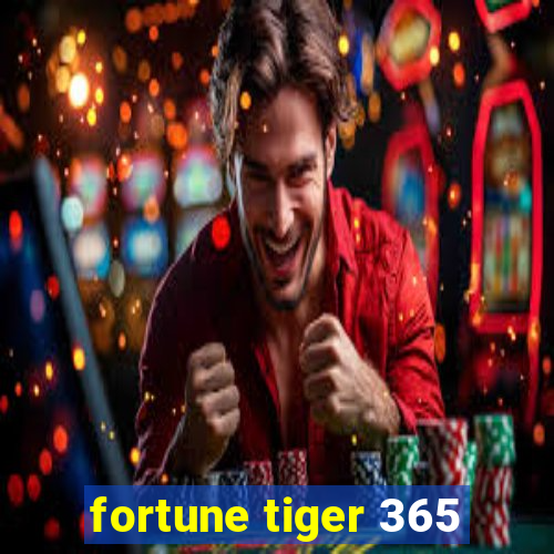 fortune tiger 365