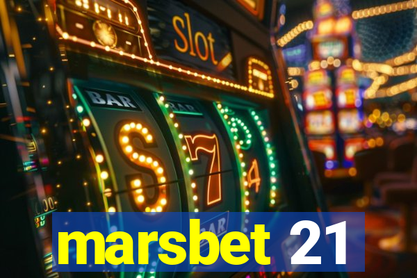 marsbet 21