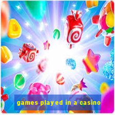 games played in a casino