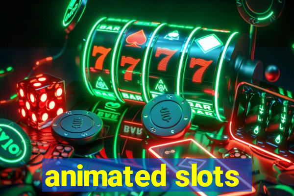 animated slots