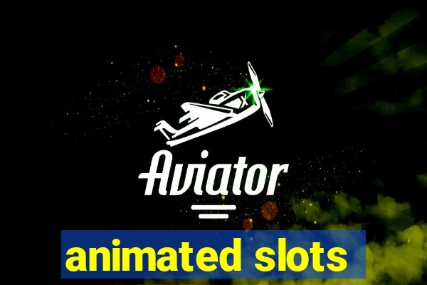 animated slots