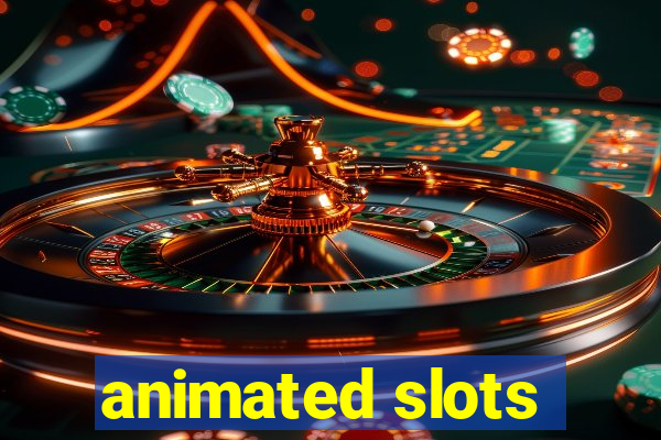 animated slots