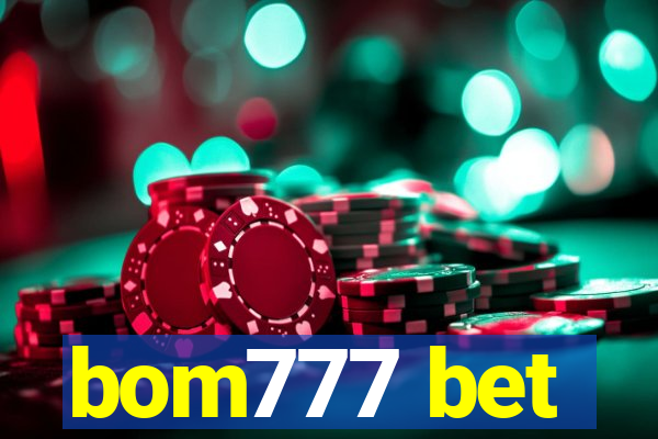 bom777 bet