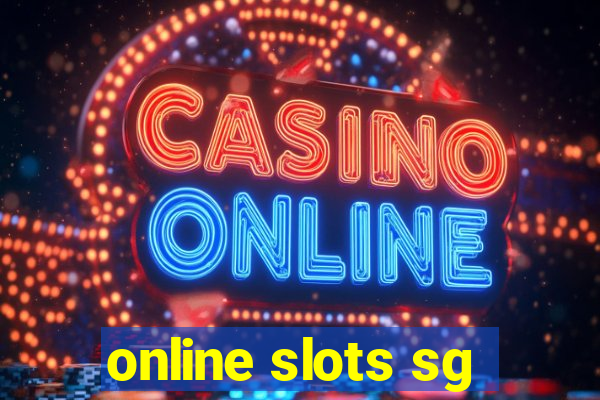 online slots sg