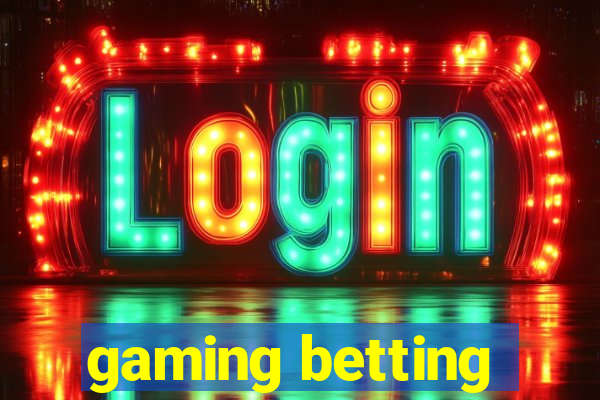 gaming betting