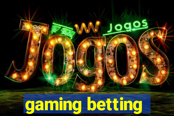 gaming betting