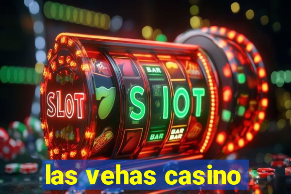 las vehas casino