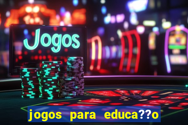 jogos para educa??o infantil online