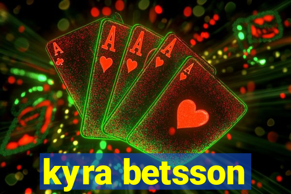 kyra betsson