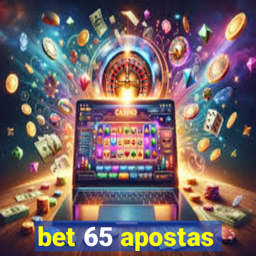 bet 65 apostas