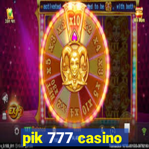 pik 777 casino