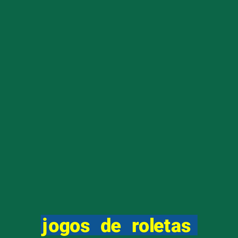 jogos de roletas online gratis