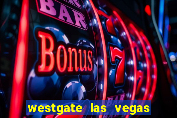 westgate las vegas hotel & casino