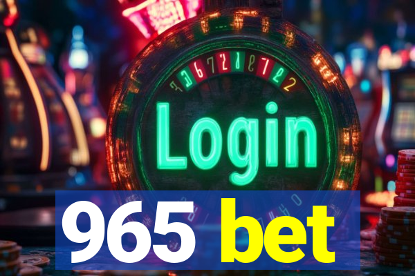 965 bet