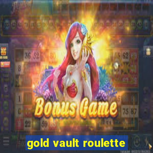 gold vault roulette