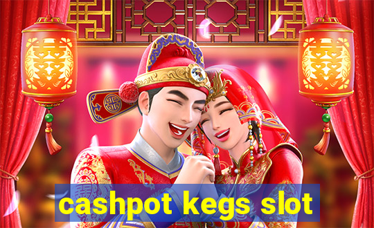 cashpot kegs slot