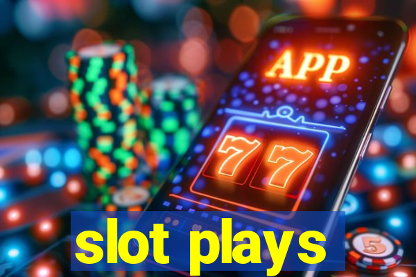 slot plays