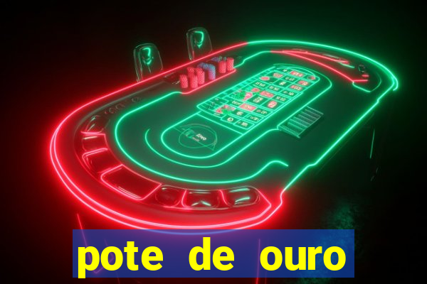 pote de ouro fortune tiger