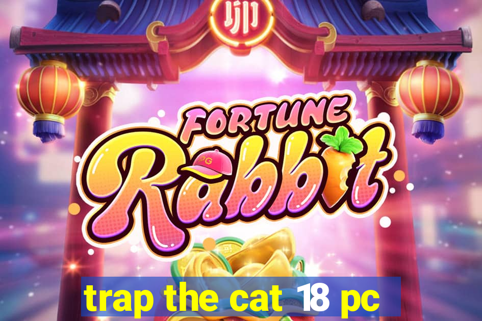 trap the cat 18 pc