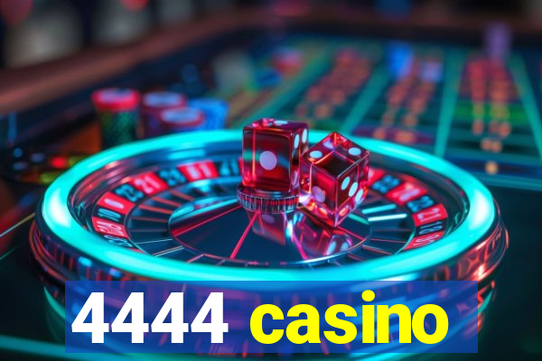 4444 casino