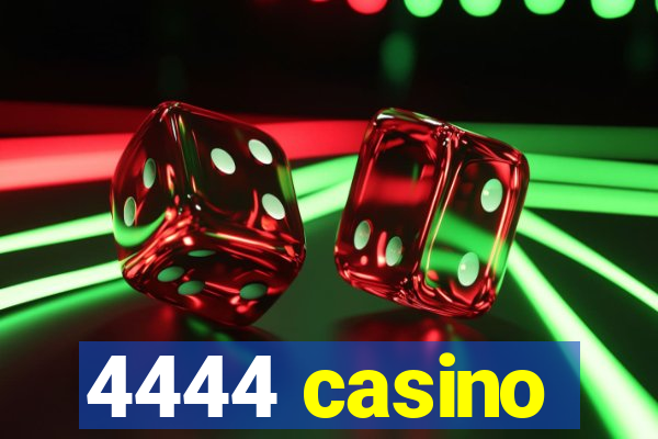 4444 casino