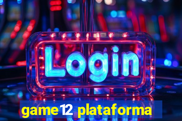 game12 plataforma