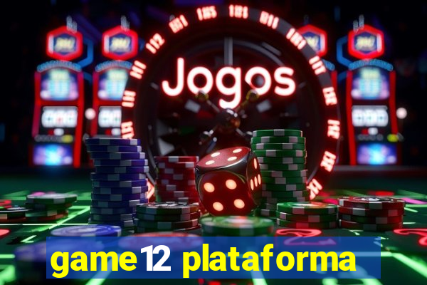 game12 plataforma