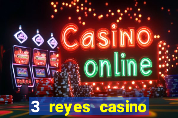 3 reyes casino juegos populares login