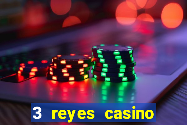 3 reyes casino juegos populares login