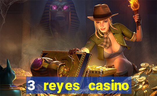 3 reyes casino juegos populares login