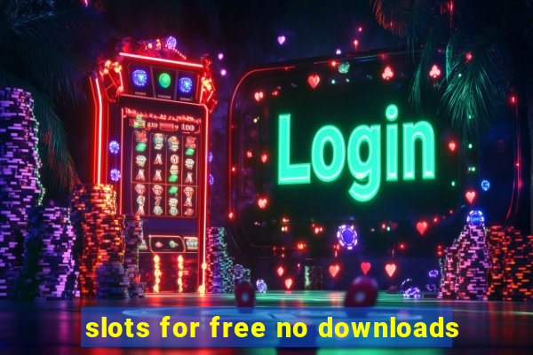 slots for free no downloads