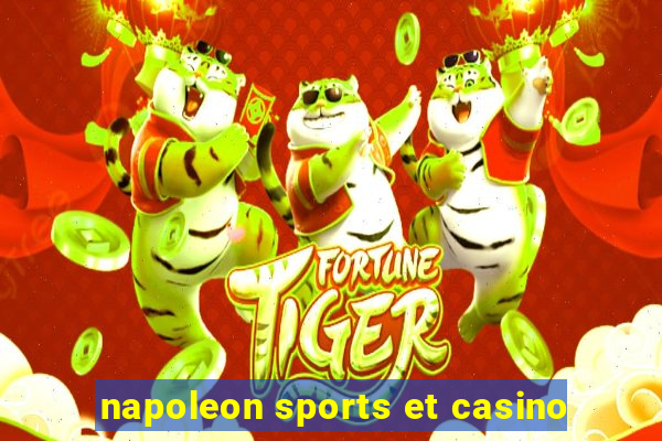 napoleon sports et casino