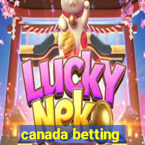 canada betting