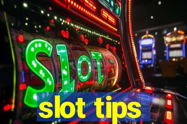 slot tips