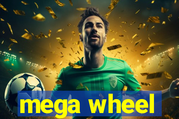 mega wheel