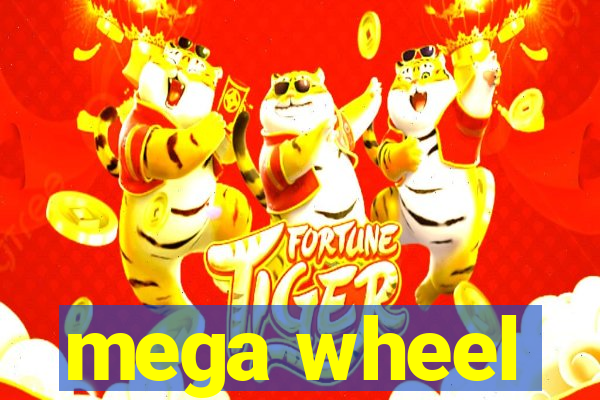 mega wheel