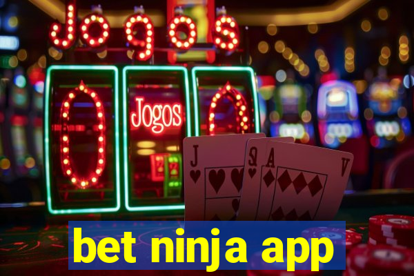 bet ninja app