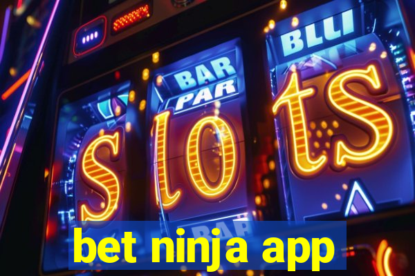 bet ninja app