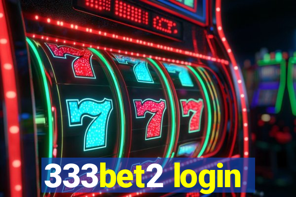 333bet2 login