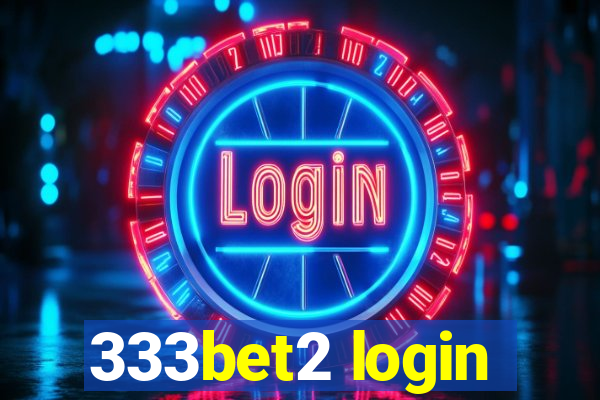 333bet2 login