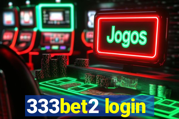 333bet2 login