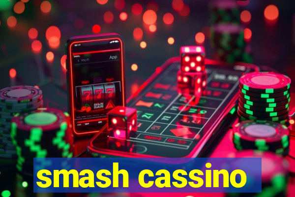 smash cassino