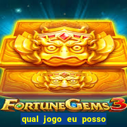 qual jogo eu posso ganhar dinheiro de verdade