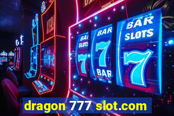 dragon 777 slot.com